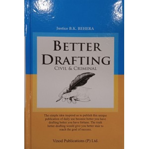 Vinod Publication's Better Drafting Civil & Criminal by Justice B. K. Behera [Edn. 2023]